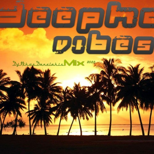 Deep House Vibes Mix (20) 2022 - Dj.Nikos Danelakis #Best of Deep Chill Vocal House