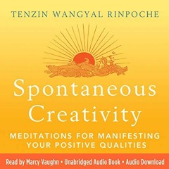 [GET] EBOOK EPUB KINDLE PDF Spontaneous Creativity: Meditations for Manifesting Your