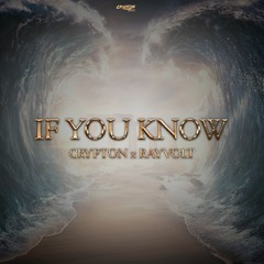 Crypton x Rayvolt - If You Know
