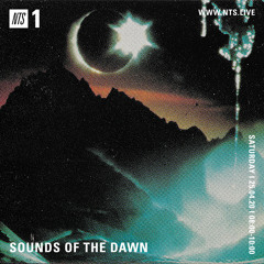 Sounds of the Dawn on NTS show 67