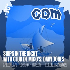Ships in the Night w/ Club De Migo's: Davy Jones - Aaja Channel 2 - 24 04 24