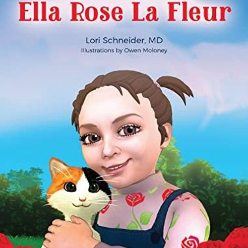 Stream The Inspiring World of Ella Rose La Fleur (The Adventures of