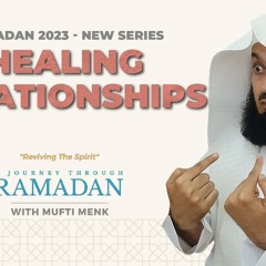 NEW | Forgiveness and Reconciliation - Mufti Menk - Ep 23