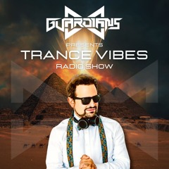 X.Guardians - Trance Vibes #33 (Radio Show)