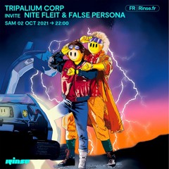 Tripalium Rinse Show #51 - Nite Fleit & False Persona
