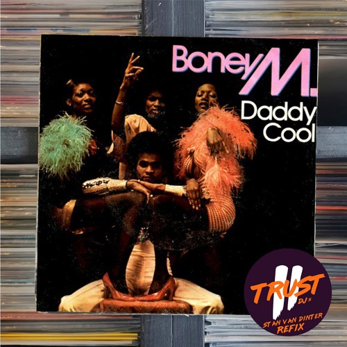 Boney M. - Daddy Cool (Stan van Dinter Refix) **FILTERED**