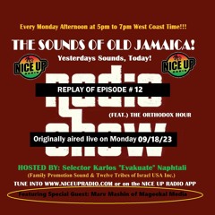 Sounds Of Old Jamaica Episode 12 w/ Special Guest Marv Mashin(Originally aired live 9/18/23)