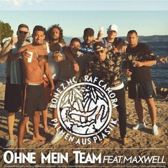 BONEZ MC & RAF CAMORA feat. MAXWELL - Ohne mein Team (Sir Gio Remix)