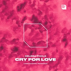 Melissa Pools - Cry For Love (Extended Mix)