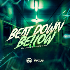 BEAT D0WN B3LOW (feat. Sr. Nescau)