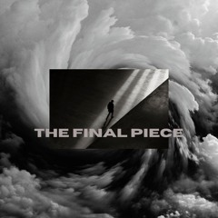 The Final Piece [FREE DOWNLOAD]