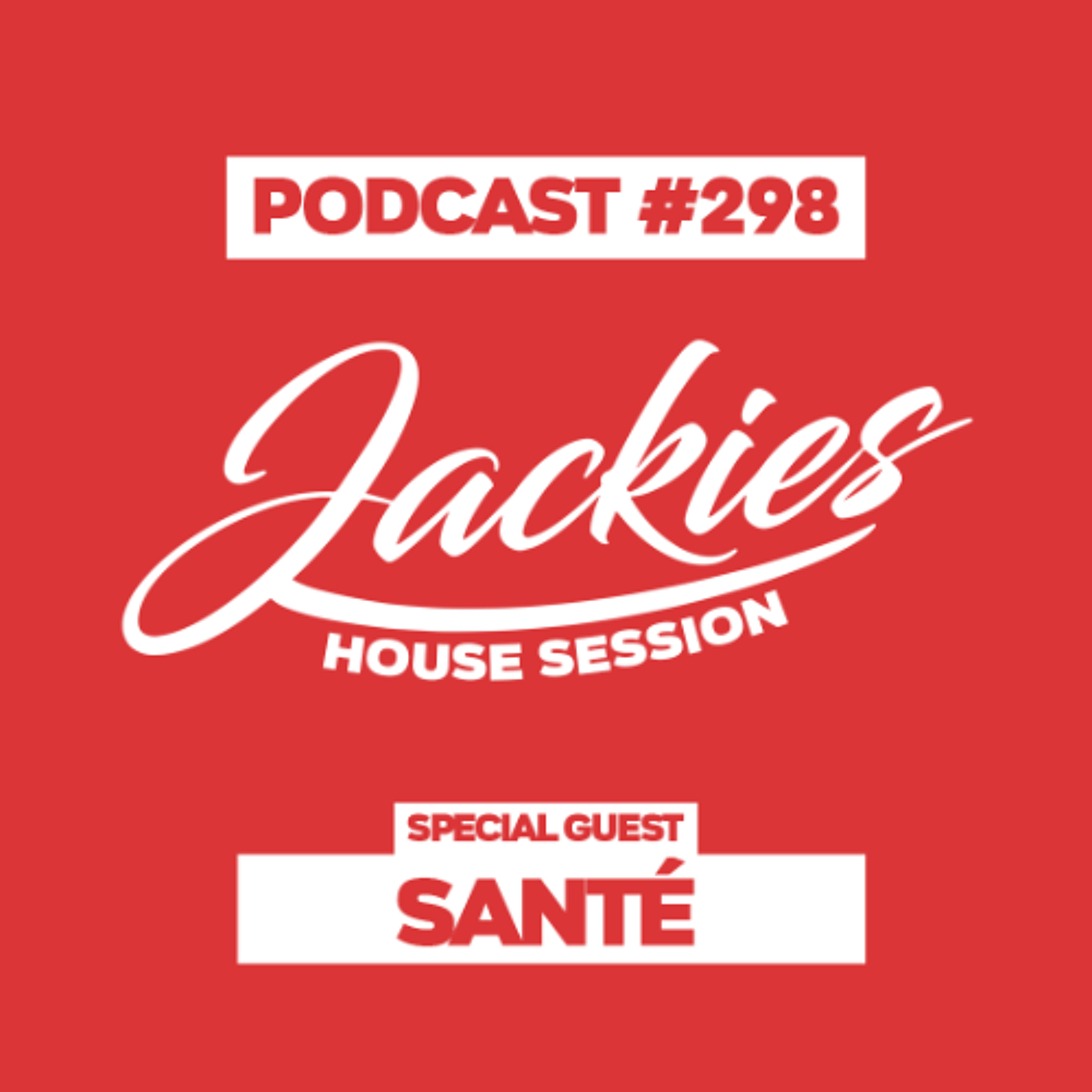 Jackies Music House Session #298 - "Santé" episode artwork