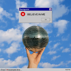 Believe In Me