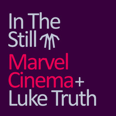 Marvel Cinema & Luke Truth - In The Still (Vocal) [Mystery City]