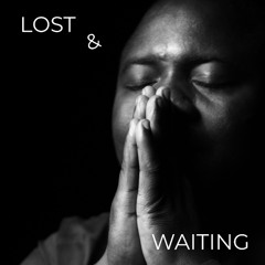 LOST & WAITING