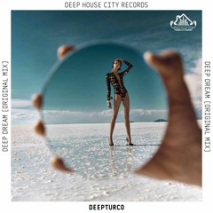 DeepTurco - Deep Dream [DeepHouseCity Records].mp3