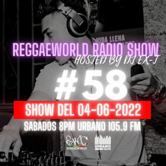 ReggaeWorld RadioShow #58 (04-06-22) Hosted By DjEx-T @ Urbano 105.9 FM