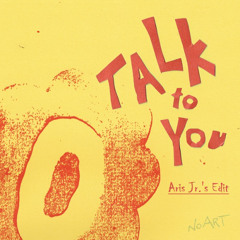 Anotr & 54 Ultra - Talk To You (Aris Jr.'s Edit)(2026)
