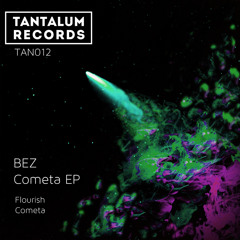 PREMIERE: Bez - Cometa (Original Mix) [Tantalum Records]