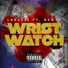 00 - L Br33zi feat. 200Newts - Wristwatch