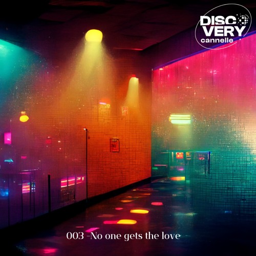 Discovery Cannelle #003 - No one gets the love