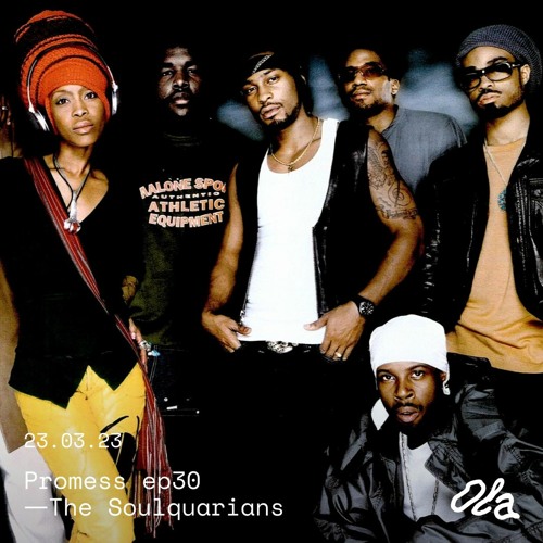 Promess ep30 ⏤ The Soulquarians