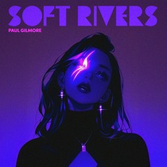 Soft Rivers