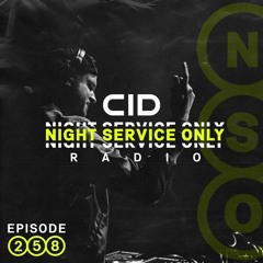 CID Presents: Night Service Only Radio - Episode 258