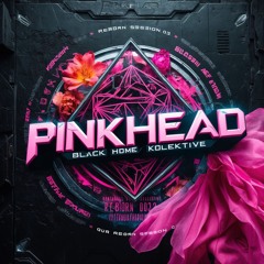 Blackreborn Session 003 - PINKHEAD