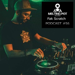 Melting Podcast #56 - FAK SCRATCH