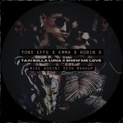 Tony Effe x Emma x Robin S. - Taxi Sulla Luna x Show Me Love (Hellmate Edit) - MICHAEL SODINI MASHUP