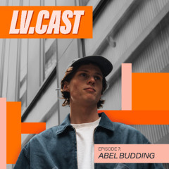 LV.CAST Episode #7 - Abel Budding