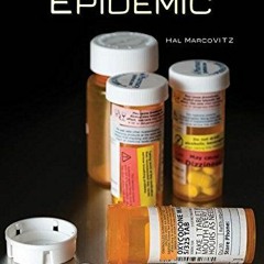 ACCESS EPUB KINDLE PDF EBOOK The Opioid Epidemic by  Hal Marcovitz 📗