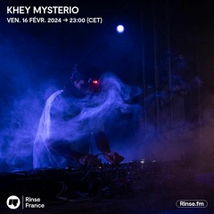 Khey Mysterio - 16 Février 2024