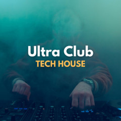 Ultra club Tech HOUSE