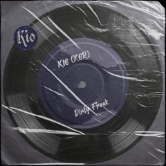 KIO (KOR) - Dirty Freak (Original Mix)
