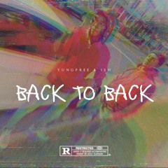 Ish X YungPree -Back To Back