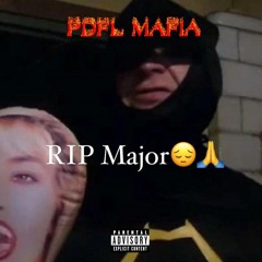 RIP Major (Fentanyl)