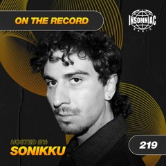 SONIKKU - On The Record #219