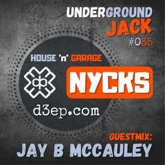 Underground JACK #035 | NYCKS + JAY B MCCAULEY