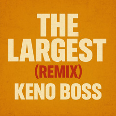 The Largest (Remix)
