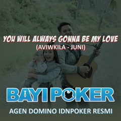 AVIWKILA - JUNI (YOU WILL ALWAYS GONNA BE MY LOVE) GAME DOMINO ONLINE