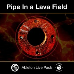 Pipe In A Lava Field Ableton Sample Pack Sound Design Examples Examples