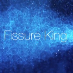 Fissure King