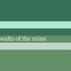 waltz of the ruins - AZALI