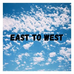 East to West