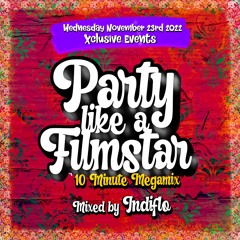 Party Like A Filmstar Promo Mix - Dj Yns Indiflo (10 Min)