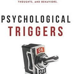 Download pdf Psychological Triggers: Human Nature, Irrationality, and Why We Do What We Do. The Hidd
