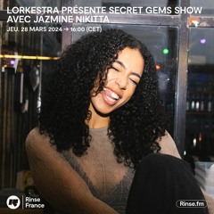 Lorkestra présente Secret Gems Show avec Jazmine Nikitta - 28 Mars 2024