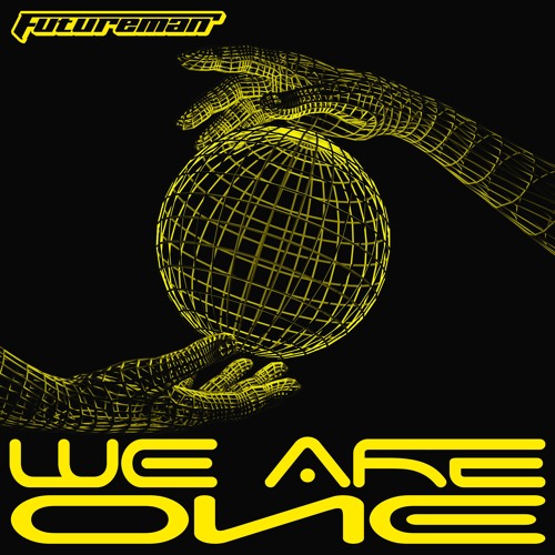 Futureman - WE ARE ONE